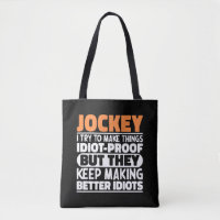 Jockey I Try To Make Things Funny Sayings Jockey