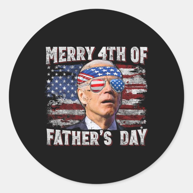 Joe Biden 4th Of July Shirt Merry Fathers Day Usa  Classic Round Sticker (Front)