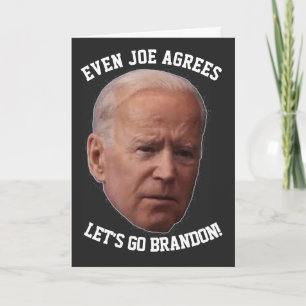 JOE BIDEN AGREES LET'S GO BRANDON BIRTHDAY Card