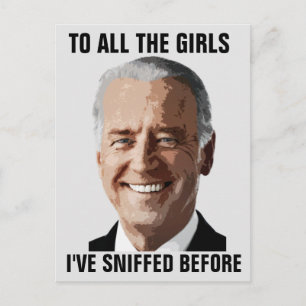 JOE BIDEN ALL THE GIRLS I'VE SNIFFED BEFORE POSTCARD