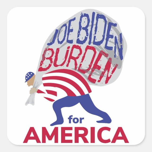 Joe Biden Burden for America Square Sticker (Front)