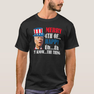 Joe Biden Confused Merry Happy Funny 4Th Of July T-Shirt