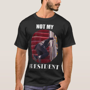 Joe Biden Falling Down Stairs Not My President  T-Shirt