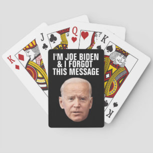 JOE BIDEN FUNNY FORGOT THIS MESSAGE PLAYING CARDS
