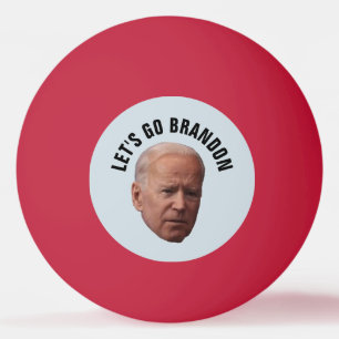 JOE BIDEN FUNNY "LET'S GO BRANDON" Ping Pong Ball