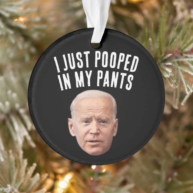 JOE BIDEN FUNNY POOPED CHRISTMAS ORNAMENTS (Tree)