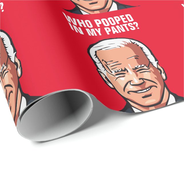 JOE BIDEN FUNNY WHO POOPED IN MY PANTS WRAPPING WRAPPING PAPER (Roll Corner)