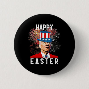 Joe Biden Happy Easter For Funny 4th Of July 6 Cm Round Badge