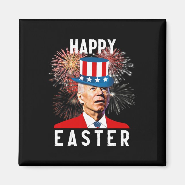 Joe Biden Happy Easter For Funny 4th Of July  Magnet (Front)