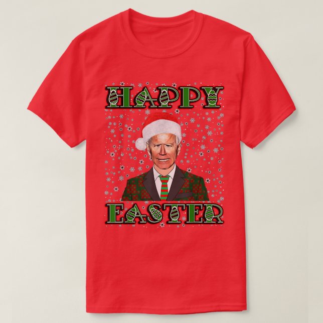 Joe Biden Happy Easter For Funny Merry Christmas T T-Shirt (Design Front)