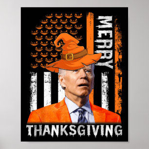 Joe Biden Happy Halloween  Merry Thanksgiving US F Poster