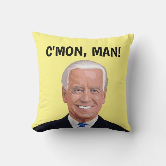 JOE BIDEN I GOT C'MON, MAN!  PILLOWS (Front)