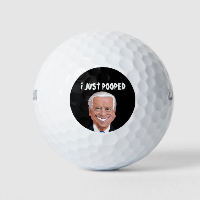 JOE BIDEN I JOST POOPED GOLF BALLS (Front)