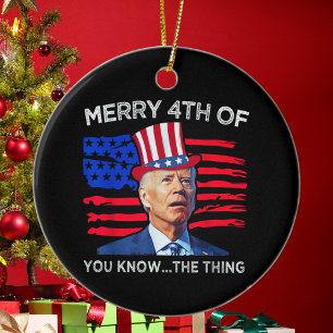 Joe Biden Merry 4th Of You Know The Thing Ceramic Tree Decoration