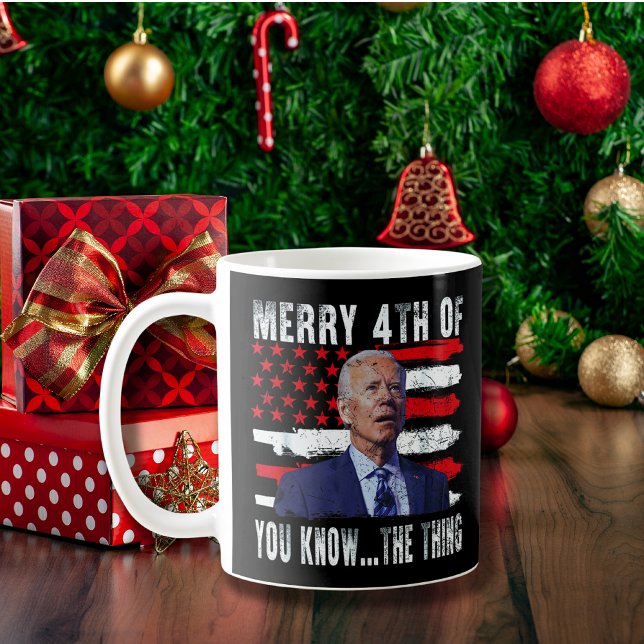 Joe Biden Merry 4th of You Know...The Thing Coffee Mug (Creator Uploaded)