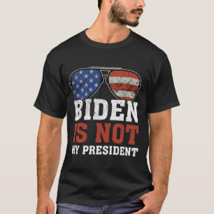 Joe Biden - Not My President T-Shirt