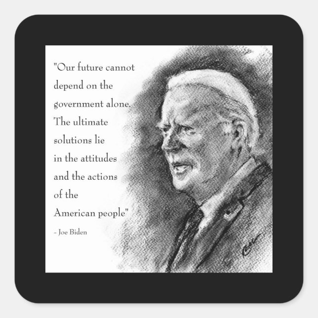 Joe Biden & Quote Square Sticker (Front)