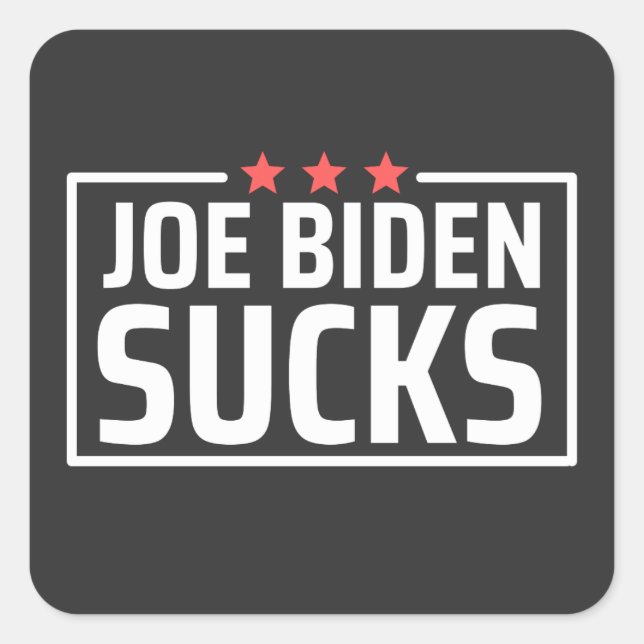 joe Biden Sucks Square Sticker (Front)