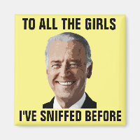 JOE BIDEN TO ALL THE GIRLS i'VE SNIFFED BEFORE