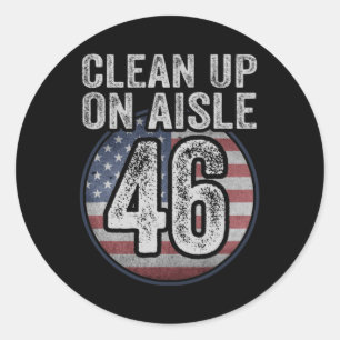 Joe Biden Trump 2024 Back America Clean Up On Aisl Classic Round Sticker