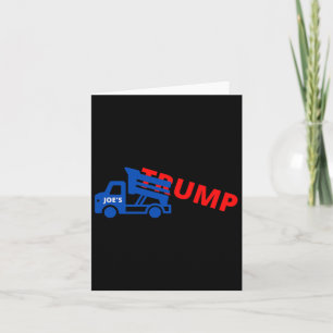 Joe Biden Trump Dump Truck Card