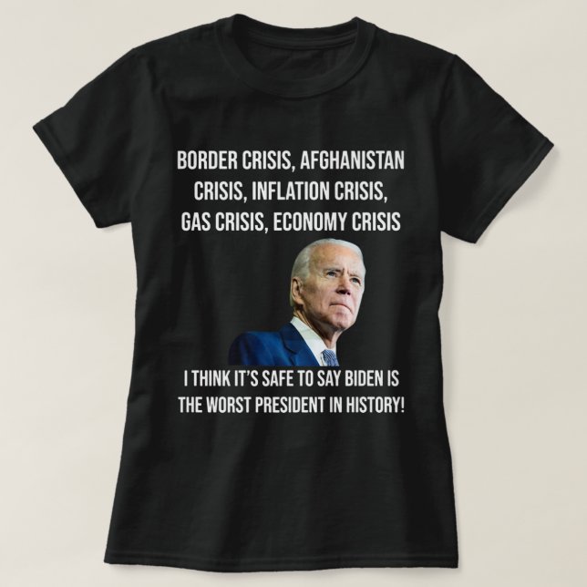 Joe Biden Worst President In History Anti Biden Us T-Shirt (Design Front)