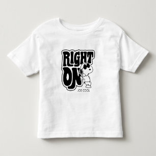 Joe Cool - Right On Toddler T-Shirt