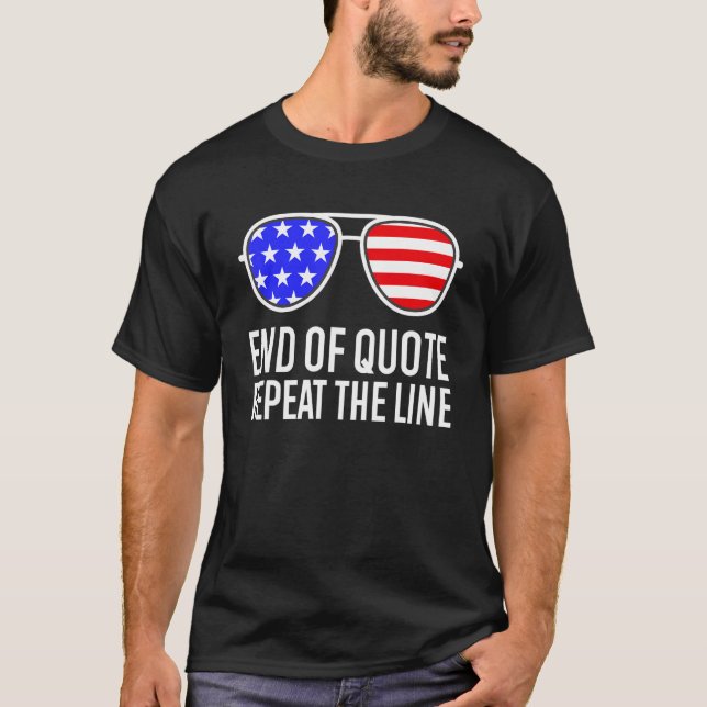 Joe End Of Quote Repeat The Line 3 T-Shirt (Front)