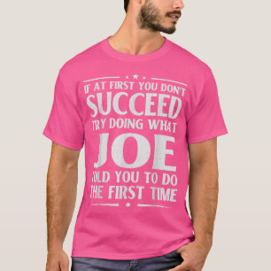 Joe Funny Birthday Joke Personalised Name Men Boy  T-Shirt