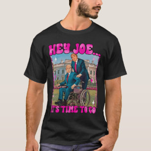 Joe It's Time To Go Real Good Man Donald Trump Fun T-Shirt