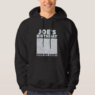 JOE ITu2019S MY BIRTHDAY SIGN MY SHIRT Personalise