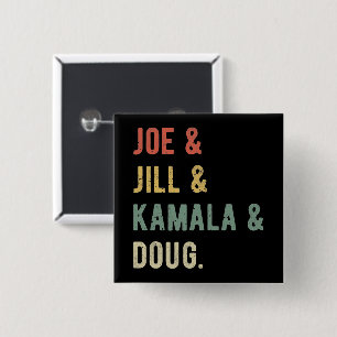 Joe & Jill & Kamala & Doug I 15 Cm Square Badge