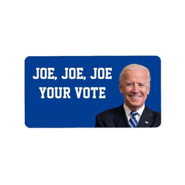 Joe, Joe, Joe Your Vote Label (Front)