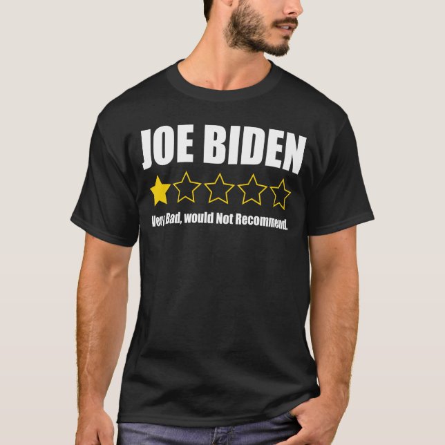 Joe rating funny trump supporter gift idea T-Shirt (Front)