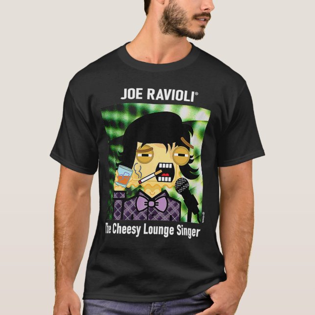 Joe Ravioli The Cheesy Lounge Singer T-Shirt (Front)