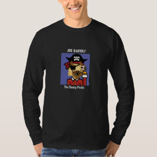 Joe Ravioli The Cheesy Pirate T-Shirt