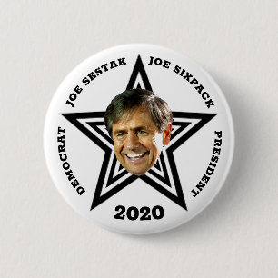 Joe "six-pack" Sestak Democrat for President 6 Cm Round Badge