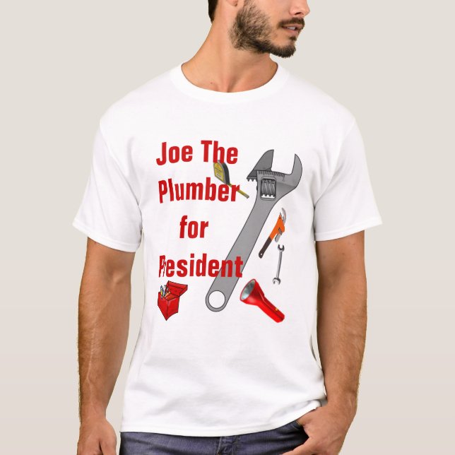 Joe The Plumber For President - Customised T-Shirt (Front)