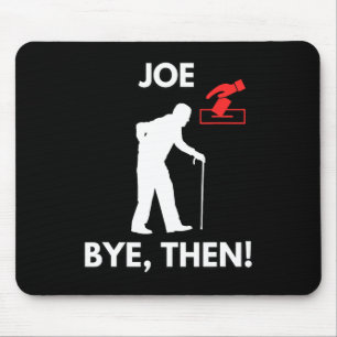 Joe Time To Go Funny Biden Trump Won 2024 Mouse Mat