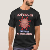 Joevid -19 The Virus That Killed America Funny Ant