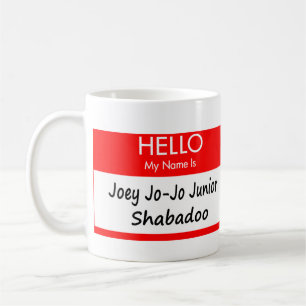 "Joey Jo-Jo" Name Tag Mug