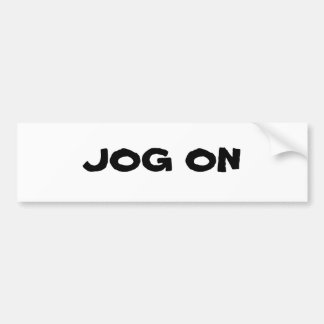 JOG ON BUMPER STICKER