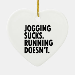 Jogging Sucks. Running Doesn't. Ceramic Tree Decoration