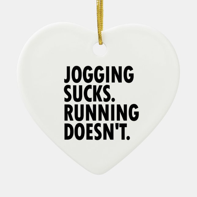 Jogging Sucks. Running Doesn't. Ceramic Tree Decoration (Front)