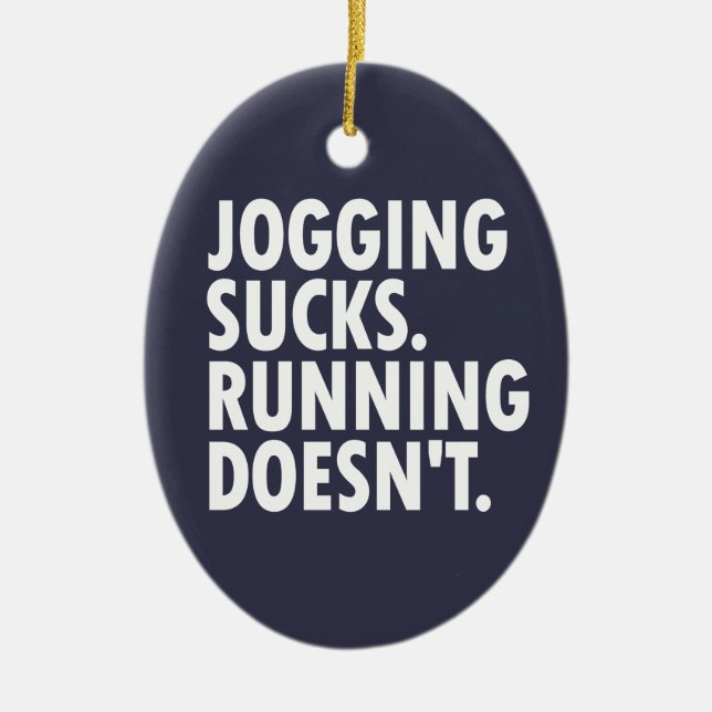 Jogging Sucks. Running Doesn't. Ceramic Tree Decoration (Front)