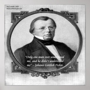 Johann Fichte "Misunderstood"  Quote Poster