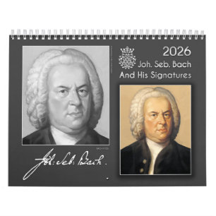 Johann Sebastian Bach With His Signatures, 2026 Calendar