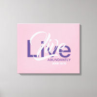 John 10:10 Abundant Life LIVE ABUNDANTLY Pink