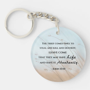 John 10:10 I have come that they may have life Key Ring