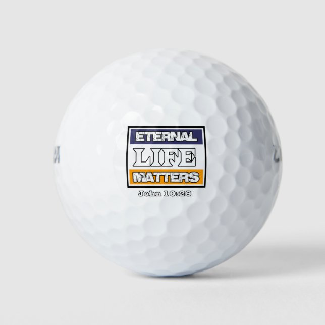 John 10-28 Eternal Life Matters Golf Balls (Front)